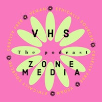 vhs the podcast zone media